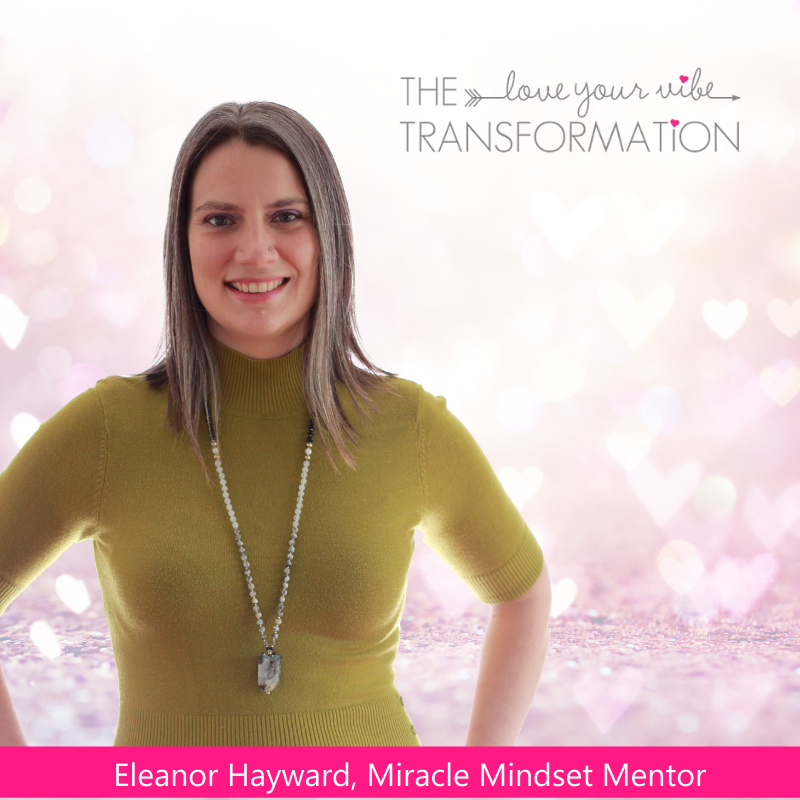 Eleanor Hayward- Miracle Mindset Mentor
