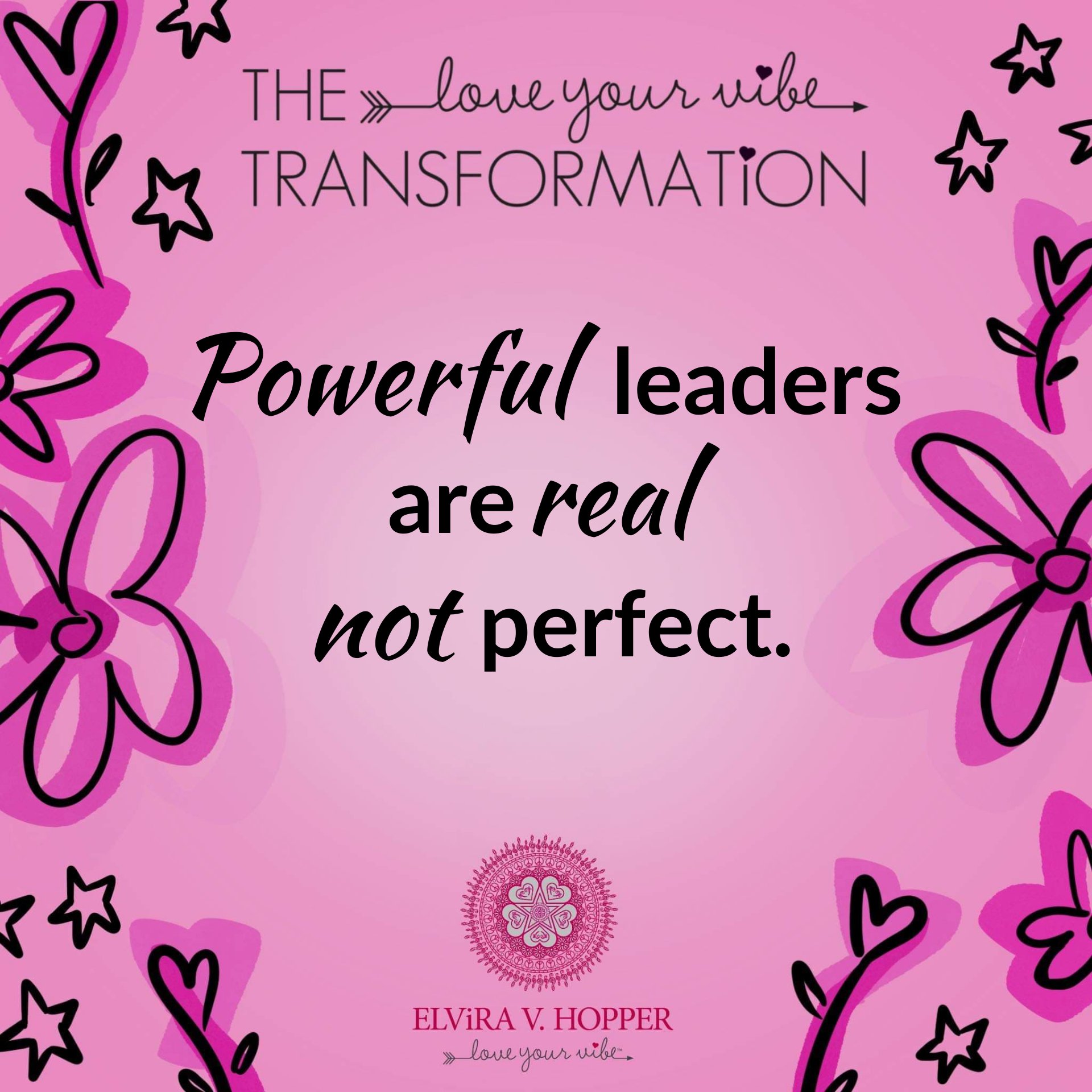 Powerful Leaders are Real not Perfect