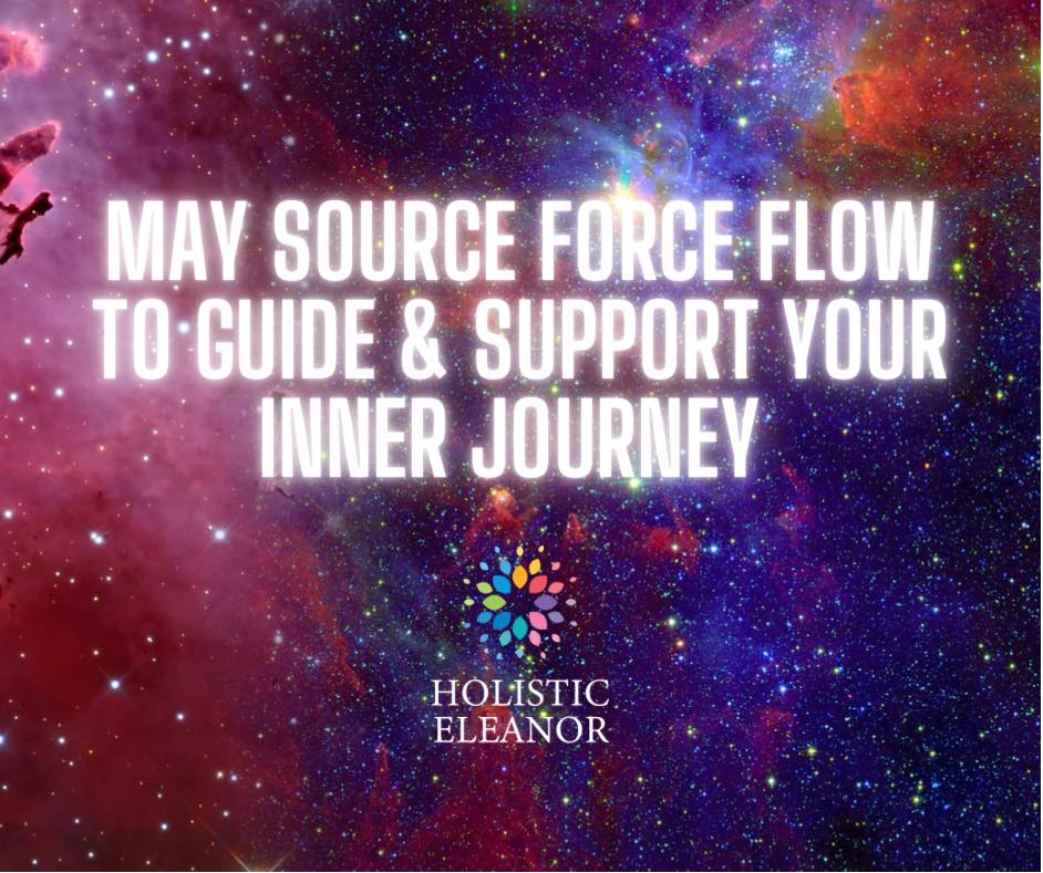 Meme by Holistic Eleanor, May Source Force flow toguide and support your inner journey
