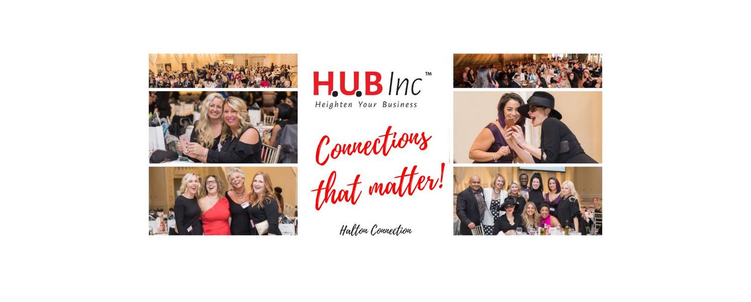 H.U.B Inc. Halton -- Heighten Your Business with Connections that Matter, Halton Connection