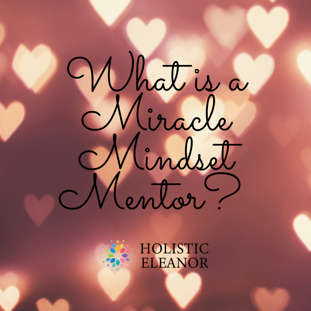 What is a Miracle Mindset Mentor