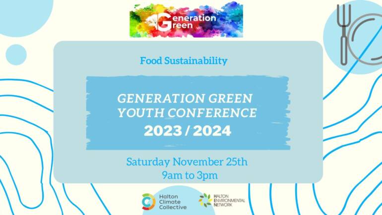 Generation Green Youth Conference 2023/2024 Food Sustainability Sat Nov 25th 9am to 3pm