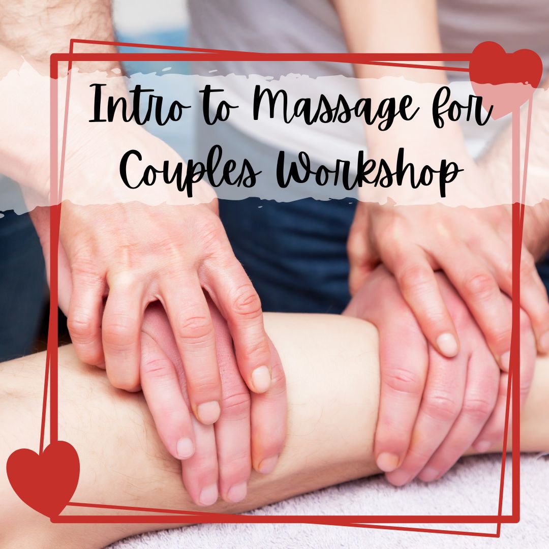 Intro to Massage for Couples Workshop